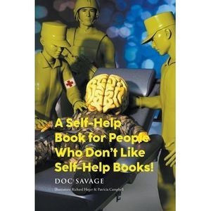 A Self-Help Book for People Who Don't Like Self-Help Books! -- Doc Savage